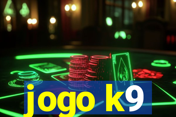 jogo k9